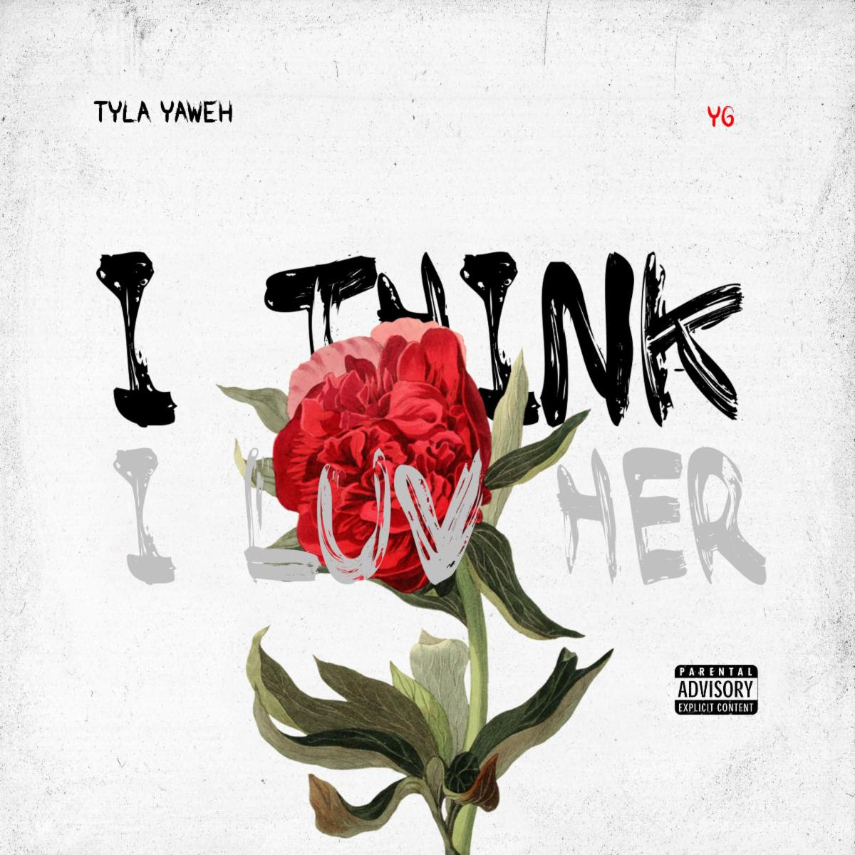Tyla Yaweh Yg Collaborate For New Single I Think I Luv Her