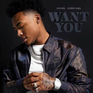 Luh Kel Drops Soulful New Video For Want You Feat Queen Naija Respect - brb luh kel roblox id