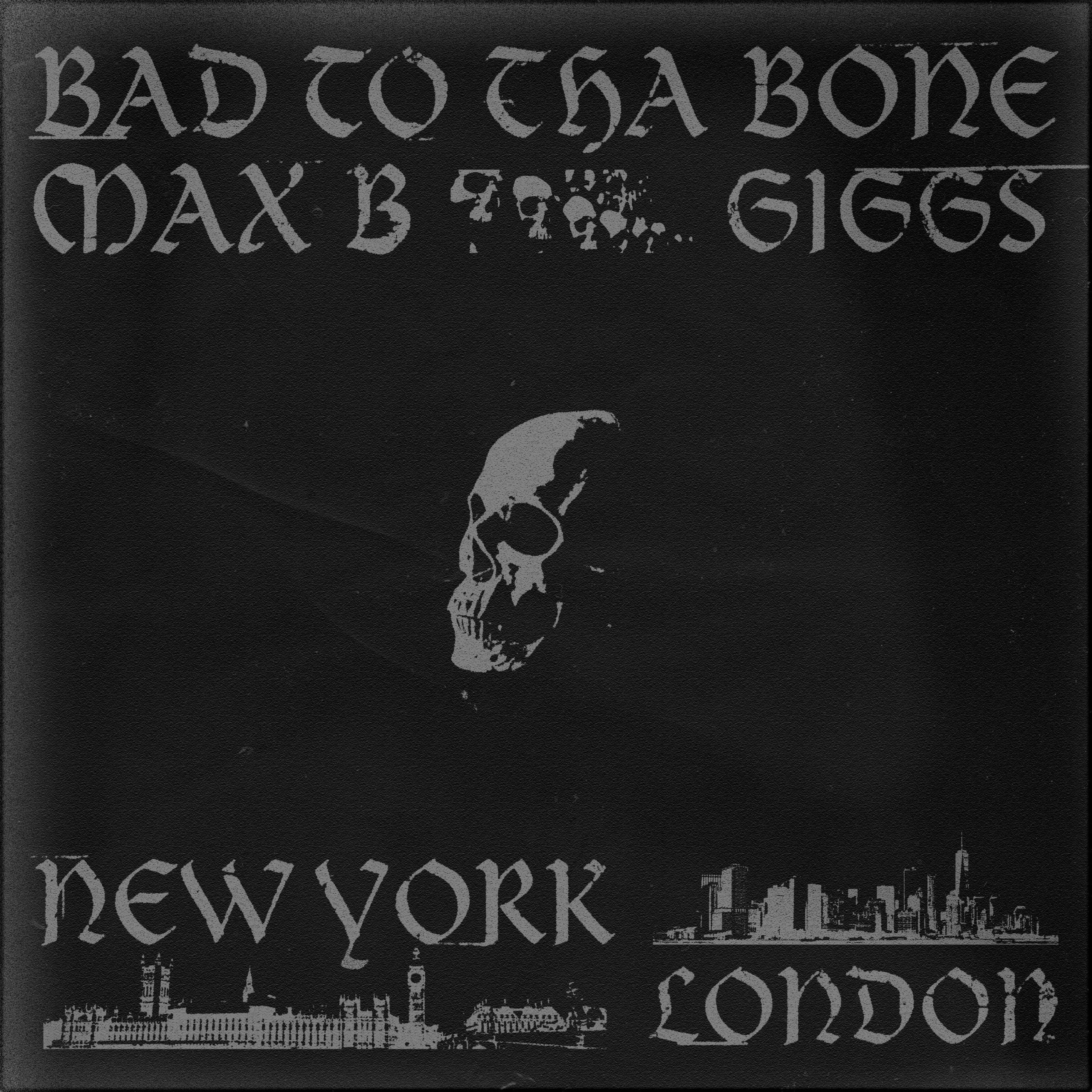 Max B Releases New Track Bad To The Bone Featuring Uk Rapper Giggs Respect